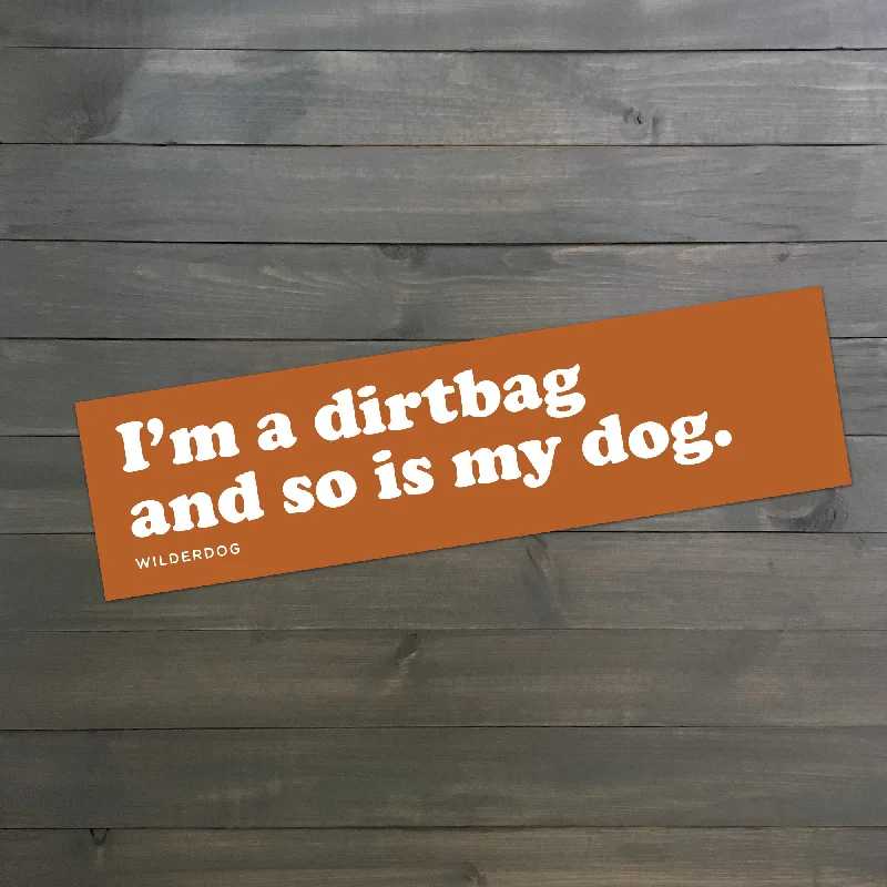 Dirtbag Bumper Sticker