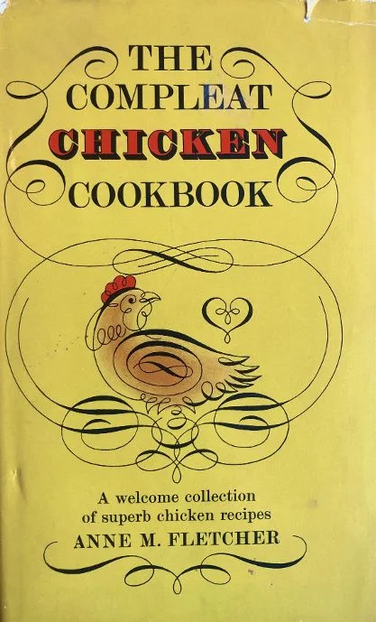 (Chicken) Anne M. Fletcher. The Compleat Chicken Cookbook