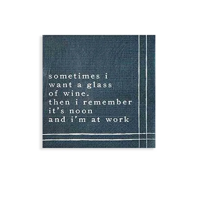 Mud Pie : Sometimes I Want A Glass Of Wine - Cocktail Napkins 12ct