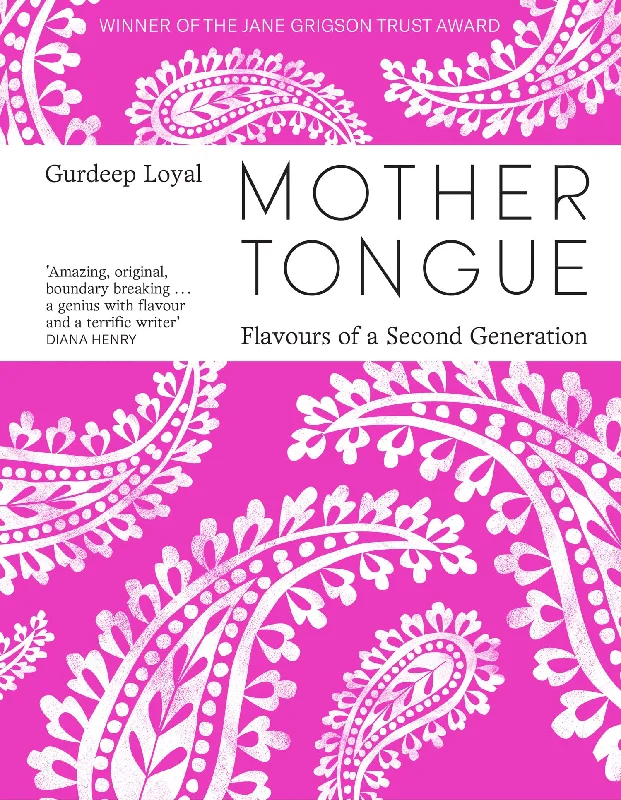 Mother Tongue: Flavors of a Second Generation (Gurdeep Loyal) *Signed*