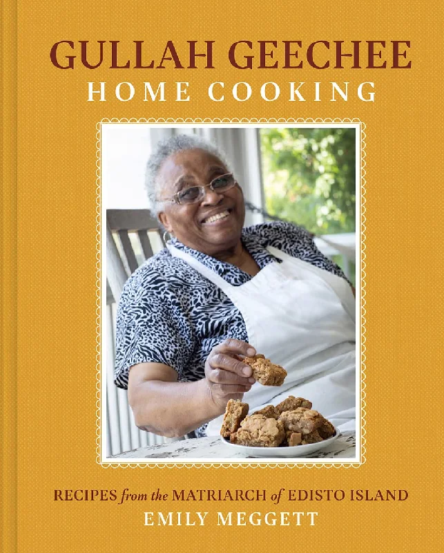 Gullah Geechee Home Cooking: Recipes from the Matriarch of Edisto Island (Emily Meggett)