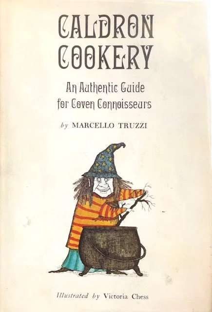 (*NEW ARRIVAL*) (Supernatural) Marcello Truzzi.  Caldron Cookery: An Authentic Guide for Coven Connoisseurs.