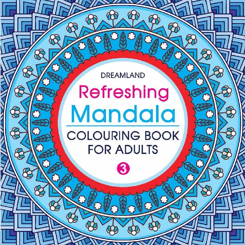 Refreshing Mandala- Colouring Book for Adults Book 3